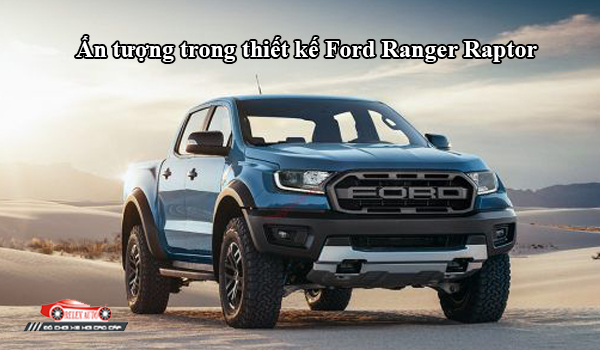 Ấn tượng trong thiết kế của Ford Ranger Raptor