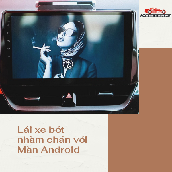 lai-xe-bot-nham-chan-voi-man-android