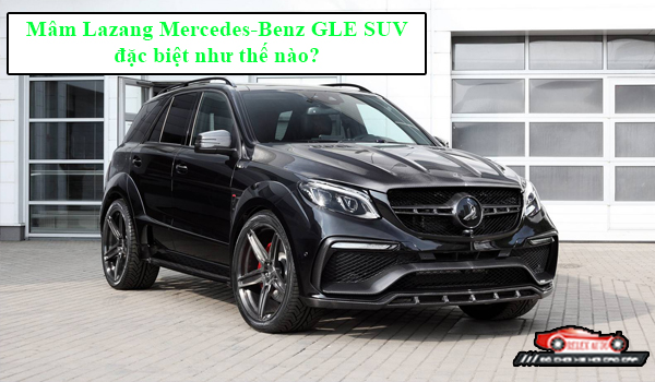 Mâm lazang Mercedes Benz GLE SUV đặc biệt như thế nào