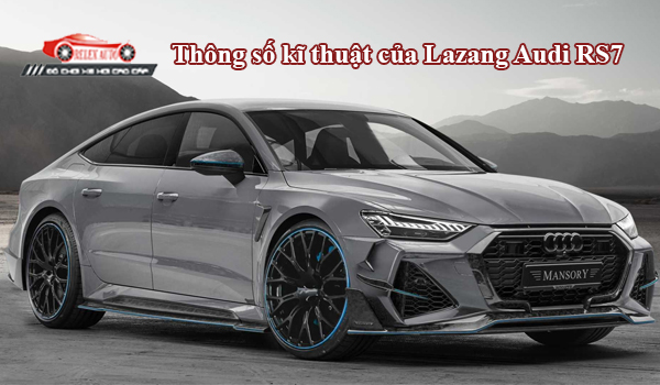 Thông số kỹ thuật của Lazang Audi RS7