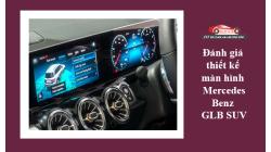 Đánh Giá Thiết Kế Màn Hình Mercedes-Benz GLB SUV
