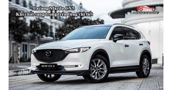 Lazang Mazda CX5 – Khí Chất Sang Trọng Trên Từng Chi Tiết