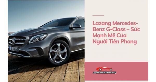 Lazang Mercedes-Benz G-Class – Sức Mạnh Mẽ Của Người Tiên Phong