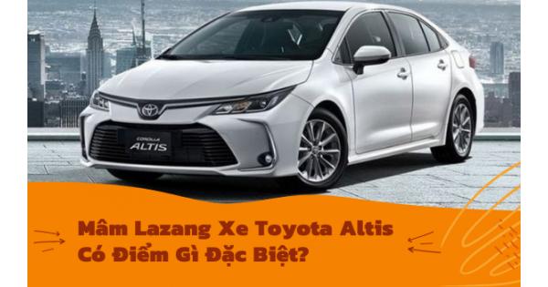 Mâm Lazang Xe Toyota Altis Có Điểm Gì Đặc Biệt?